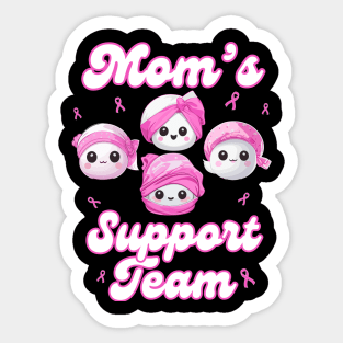 Mom’s Support Team Breast Cancer Awareness Women Survivors Sticker